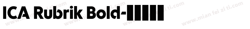 ICA Rubrik Bold字体转换
